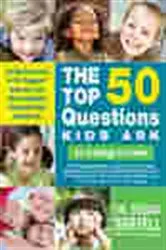 Book cover of The Top 50 Questions Kids Ask (Pre-K through 2nd Grade) by Dr. Susan Bartell