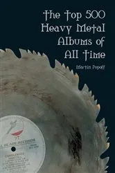 Book cover of The Top 500 Heavy Metal Albums of All Time by Unknown