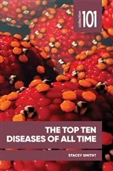 Book cover of The Top Ten Diseases of All Time by Stacey Smith?