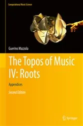 Book cover of The Topos of Music IV: Roots (2nd ed.) by Guerino Mazzola