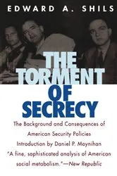 Book cover of The Torment of Secrecy by Edward Shils