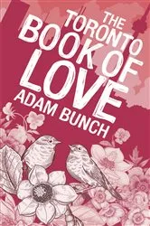 Book cover of The Toronto Book of Love by Adam Bunch