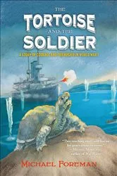 Book cover of The Tortoise and the Soldier by Michael Foreman