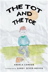 Book cover of The Tot and the Toe by Angela Condon