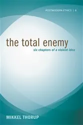Book cover of The Total Enemy by Mikkel Thorup