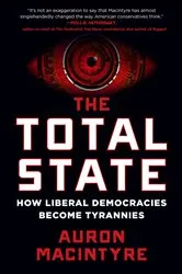 Book cover of The Total State by Auron MacIntyre