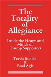 Book cover of The Totality of Allegiance by Travis Ruddle