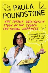 Book cover of The Totally Unscientific Study of the Search for Human Happiness by Paula Poundstone