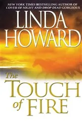 Book cover of The Touch Of Fire by Linda Howard