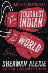Book cover of The Toughest Indian in the World by Sherman Alexie