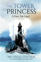 Book cover of The Tower Princess by Michelle Tocher