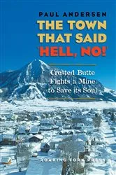 Book cover of The Town that Said 'Hell, No!' by Paul Andersen