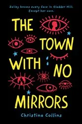 Book cover of The Town with No Mirrors by Christina Collins