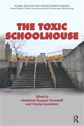 Book cover of The Toxic Schoolhouse by Madeleine Kangsen Scammell