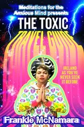 Book cover of The Toxic Travel Guide by Frankie McNamara