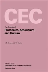 Book cover of The Toxicity of Plutonium, Americium and Curium by J. C. Nenot