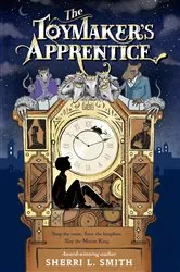 Book cover of The Toymaker's Apprentice by Sherri L. Smith