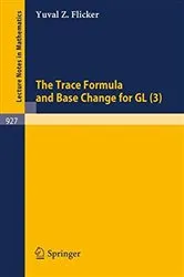 Book cover of The Trace Formula and Base Change for GL (3) by Unknown