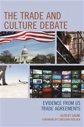 Book cover of The Trade and Culture Debate by Gilbert Gagne