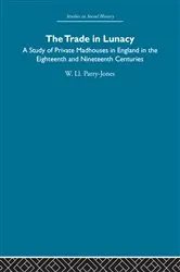 Book cover of The Trade in Lunacy by William Ll. Parry-Jones