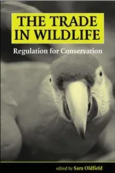 Book cover of The Trade in Wildlife by Sara Oldfield