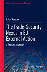 Book cover of The Trade-Security Nexus in EU External Action by Julian Stueber