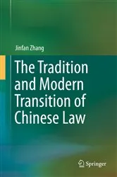Book cover of The Tradition and Modern Transition of Chinese Law by Jinfan Zhang