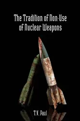 Book cover of The Tradition of Non-Use of Nuclear Weapons by T.V. Paul