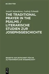 Book cover of The Traditional Prayer in the Psalms / Literarische Studien zur Josephsgeschichte by Unknown