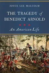Book cover of The Tragedy of Benedict Arnold by Joyce Lee Malcolm