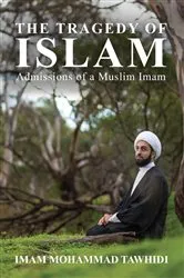 Book cover of The Tragedy of Islam by Imam Mohammad Tawhidi