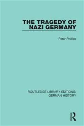 Book cover of The Tragedy of Nazi Germany by Peter Phillips