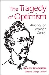 Book cover of The Tragedy of Optimism by Steven S. Schwarzschild