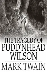 Book cover of The Tragedy of Pudd'nhead Wilson by Mark Twain
