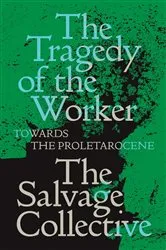 Book cover of The Tragedy of the Worker by Jamie Allinson