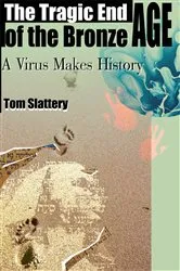 Book cover of The Tragic End of the Bronze Age by Tom Slattery