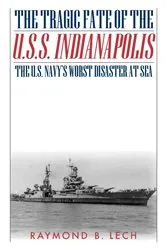 Book cover of The Tragic Fate of the U.S.S. Indianapolis by Raymond B. Lech