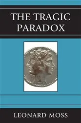 Book cover of The Tragic Paradox by Leonard Moss