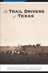 Book cover of The Trail Drivers of Texas by J. Marvin Hunter