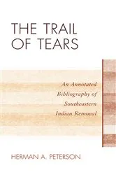 Book cover of The Trail of Tears by Herman A. Peterson