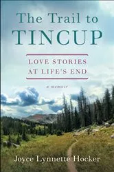 Book cover of The Trail to Tincup by Joyce Lynnette Hocker