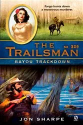 Book cover of The Trailsman #329 by Jon Sharpe