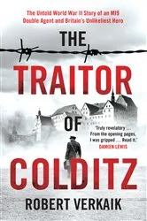 Book cover of The Traitor of Colditz by Robert Verkaik