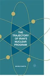 Book cover of The Trajectory of Iran's Nuclear Program by Michele Gaietta