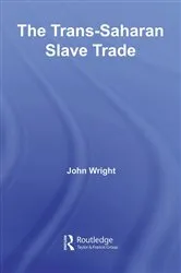 Book cover of The Trans-Saharan Slave Trade by John Wright