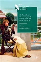 Book cover of The Transatlantic Circulation of Novels Between Europe and Brazil, 1789-1914 by Márcia Abreu