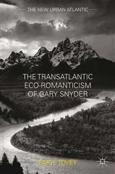 Book cover of The Transatlantic Eco-Romanticism of Gary Snyder by Paige Tovey