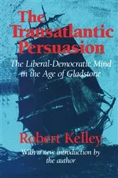 Book cover of The Transatlantic Persuasion by Robert Kelley