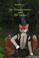 Book cover of The Transformation and The Future by Randall Fox
