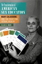 Book cover of The Transformation of American Sex Education by Ellen S. More